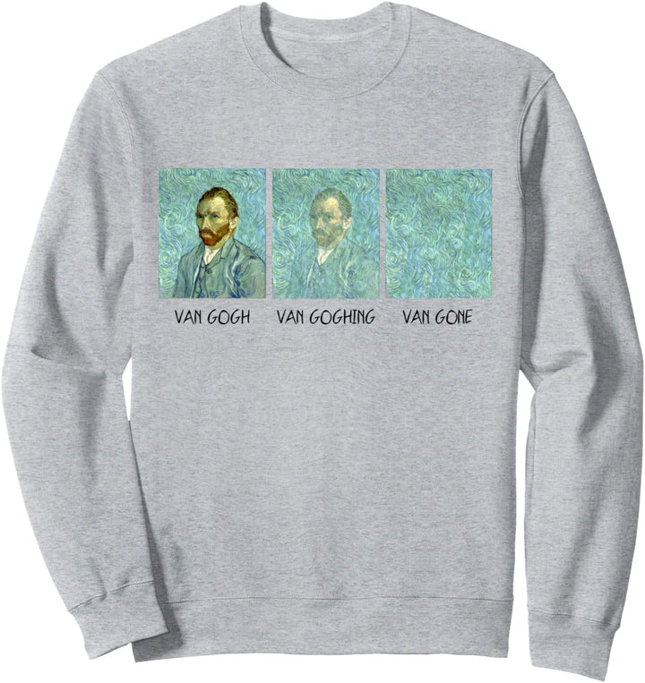 Van Gogh Van Goghing Van Gone Lustig Sweatshirt