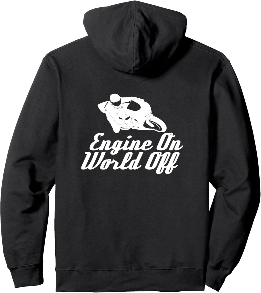 Engine On - World Off | Sport Motorrad Pullover Hoodie