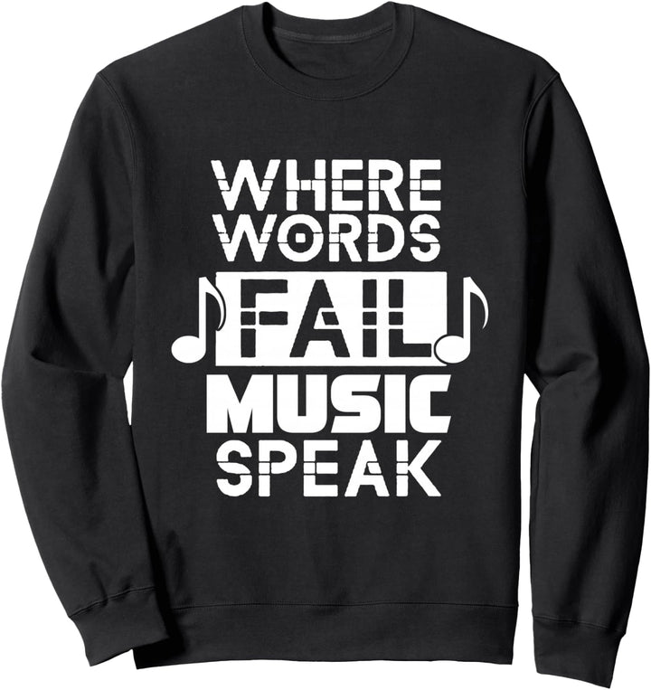Wo Worte scheitern Musik spricht Musiknoten Sweatshirt