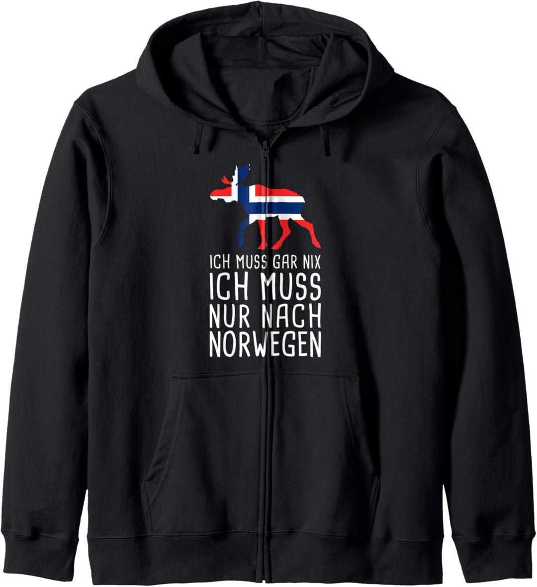 Ich Muss Gar Nix Ich Muss Nur Nach Norwegen Kapuzenjacke
