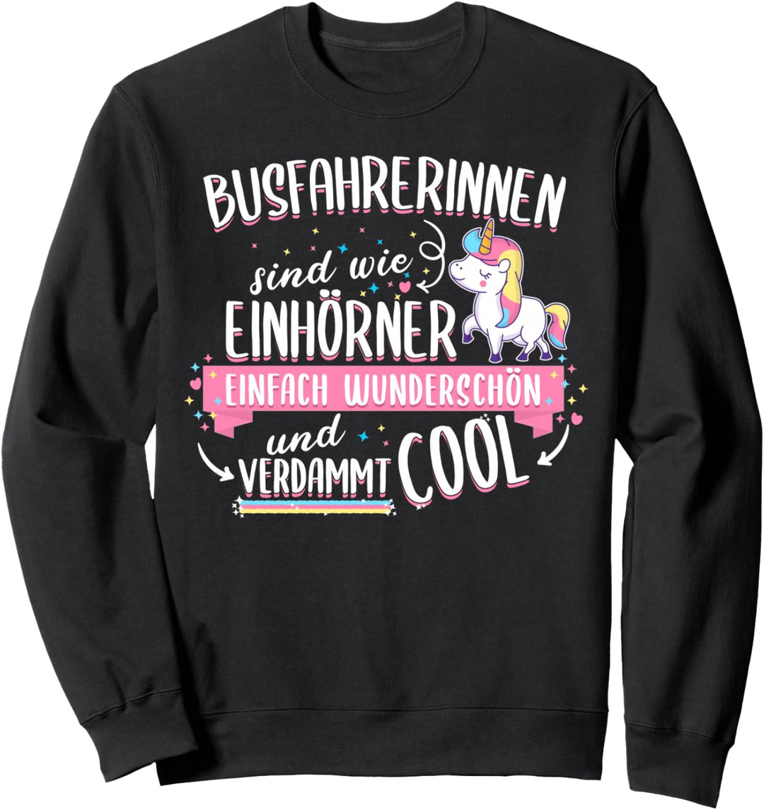 Busfahrer Busfahrer Busfahrer Einhorn Job Spruch Geschenkidee Sweatshirt
