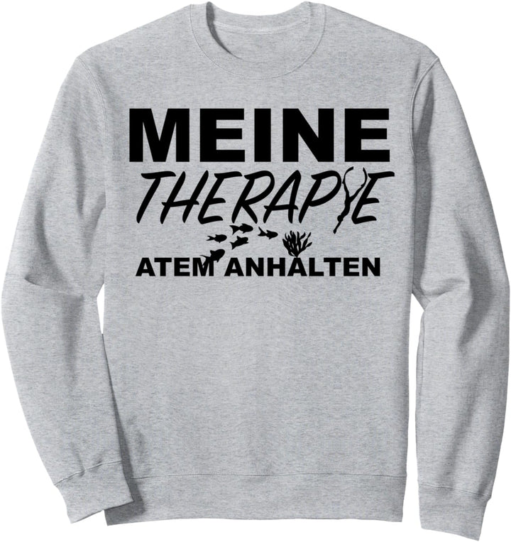 Apnoe tauchen Taucher Spruch Sweatshirt