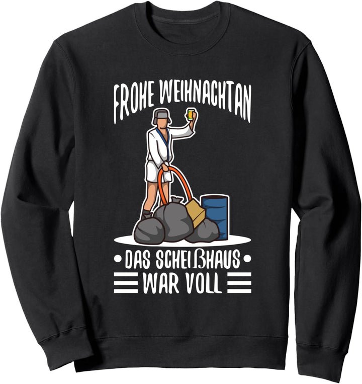 Frohe Weihnachten das Scheisshaus war voll Sweatshirt