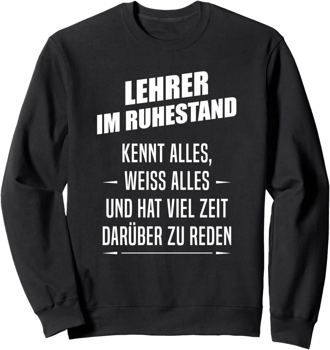 Lehrer im Ruhestand Sweatshirt