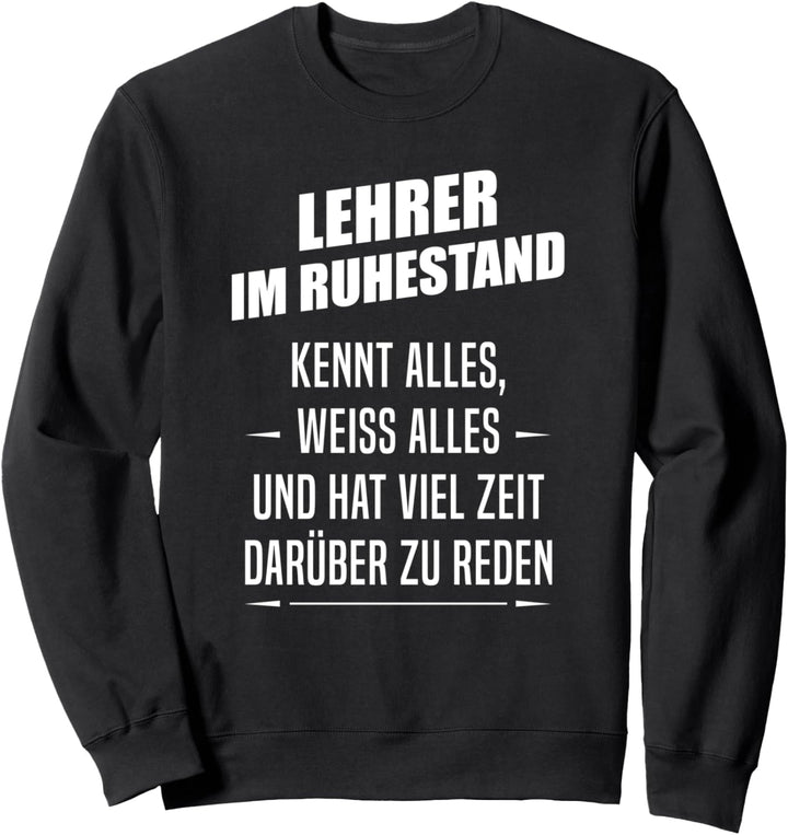 Lehrer im Ruhestand Sweatshirt