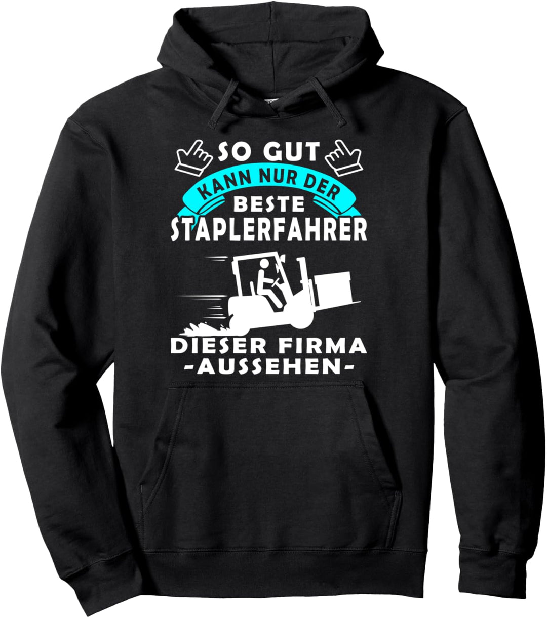 Gabelstaplerfahrer Spruch für Gabelstapler & Staplerfahrer Pullover Hoodie