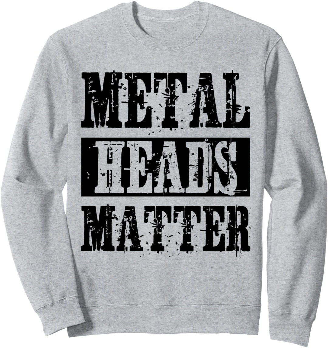 Metal Heads Matter Heavy Black Death Metal Fan Geschenk Sweatshirt