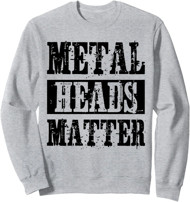 Metal Heads Matter Heavy Black Death Metal Fan Geschenk Sweatshirt