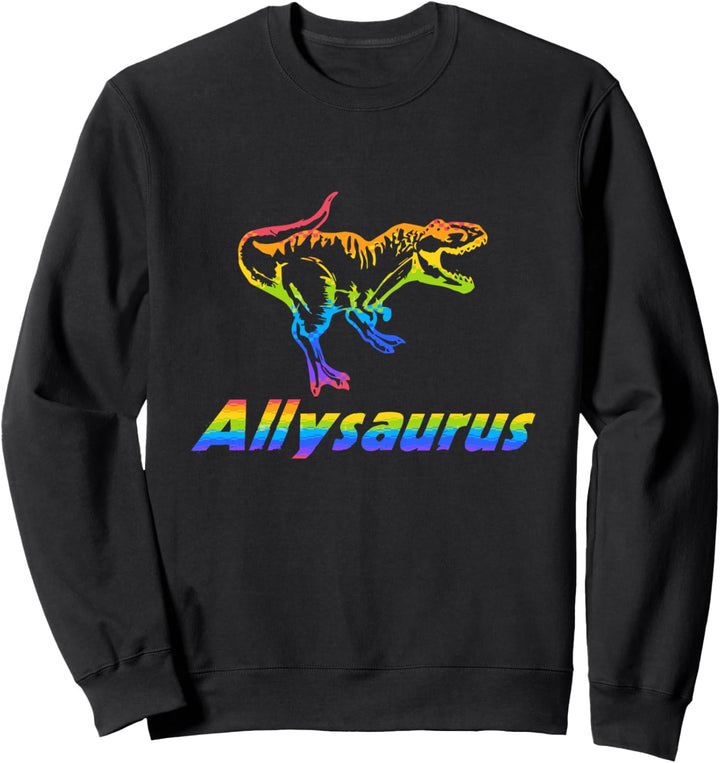 Allysaurus Pride LGBT Ally Dinosaur Lover Sweatshirt