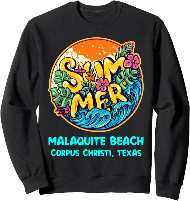 Malaquite Beach Corpus Christi Texas Sommer Vacay Souvenir Sweatshirt