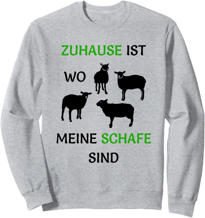 Zuhause ist wo meine Schafe sind. Landwirte & Bauern Schaf Sweatshirt