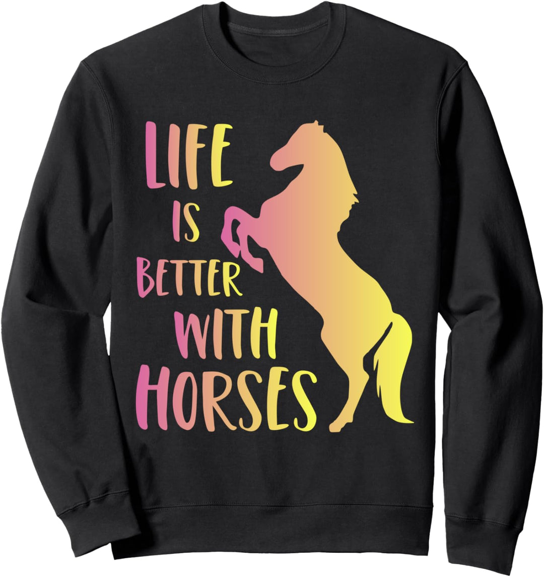 Lustiges Leben Ist Besser Mit Pferden Sweatshirt