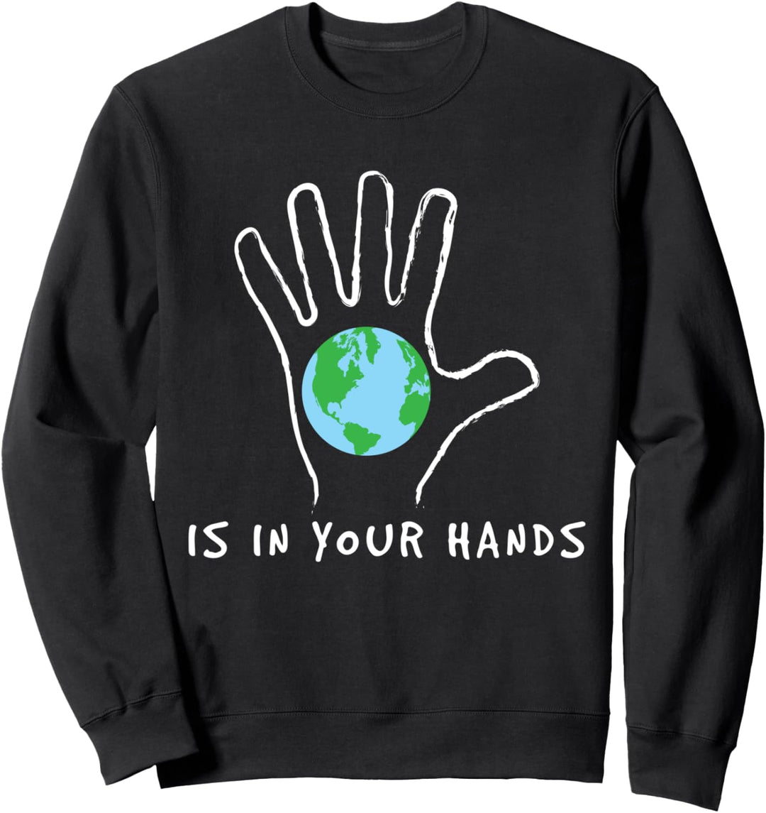Rette die Erde in unseren Händen Naturschutz Klimawandel Sweatshirt