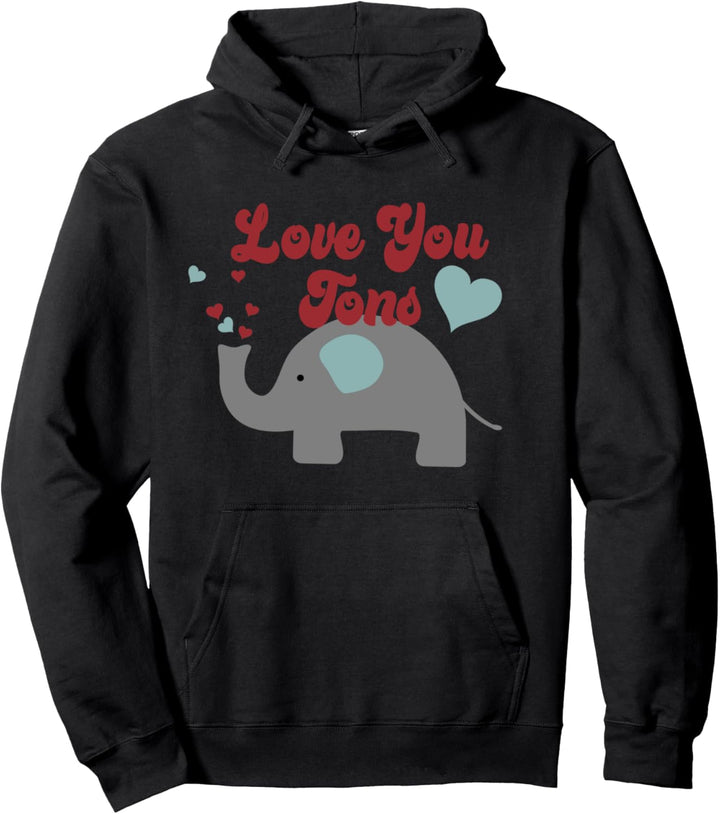 Love You Tons with Elephant Pullover Hoodie