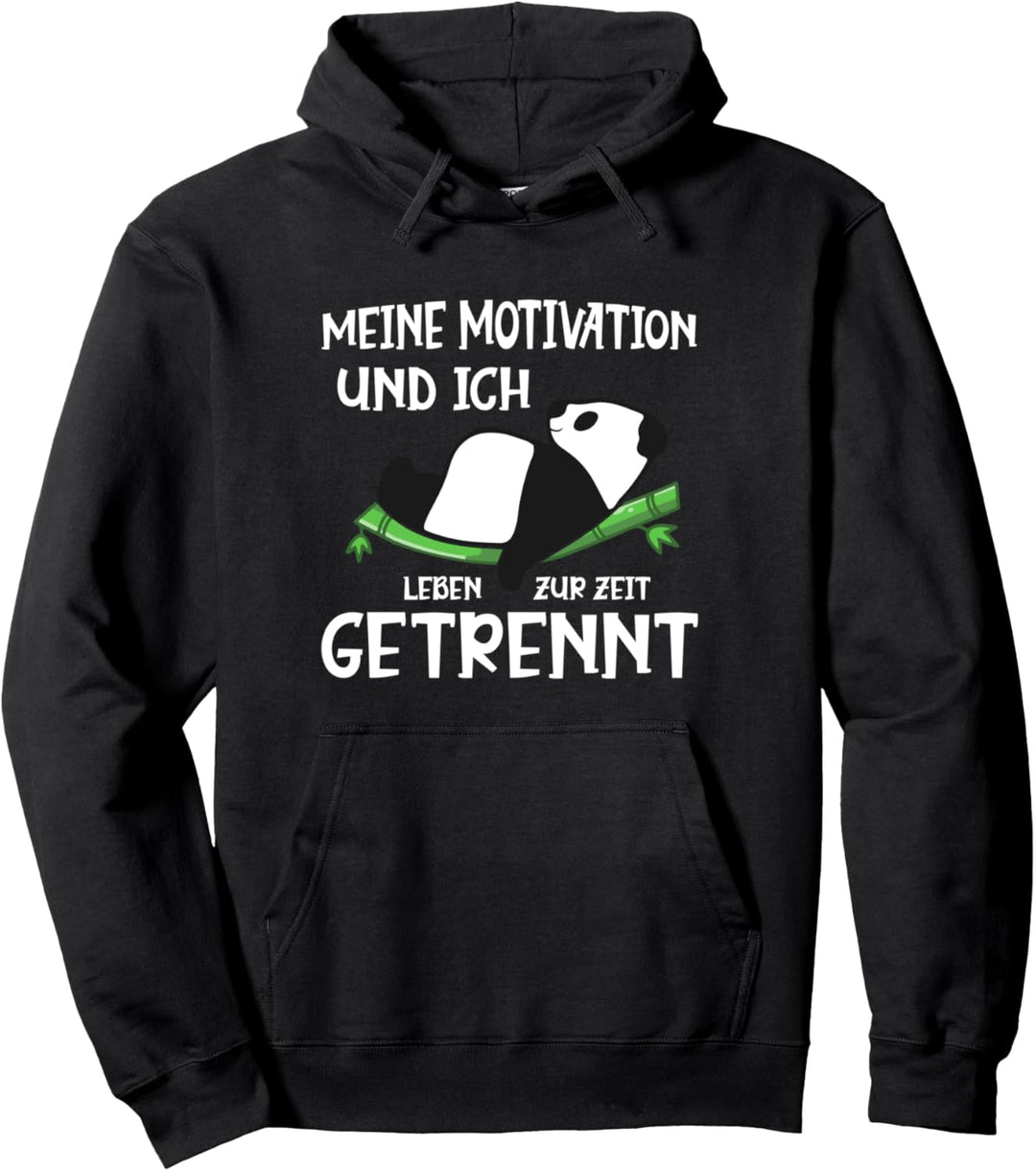Meine Motivation und ich leben zur Zeit getrennt Panda Bär Pullover Hoodie