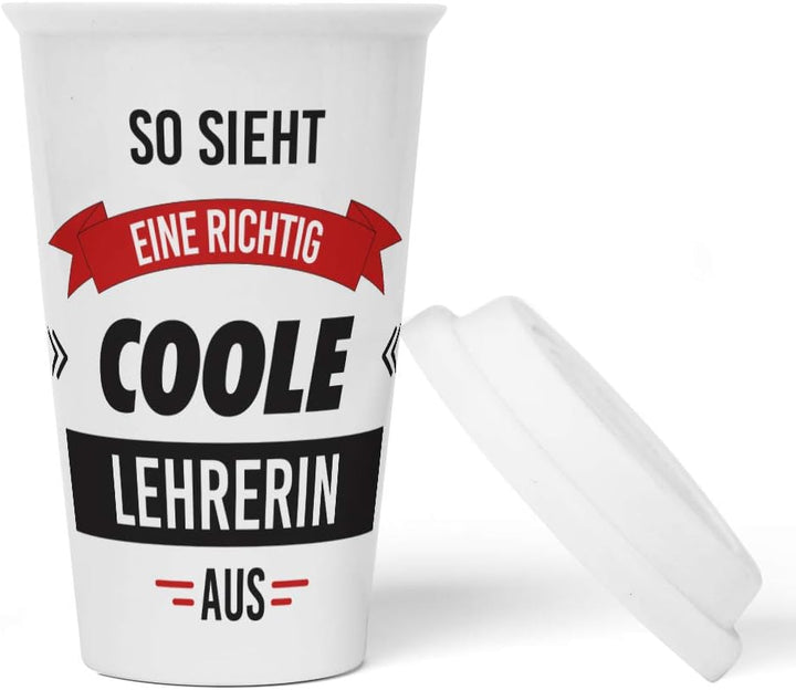 JUNIWORDS To-Go Becher mit Deckel, So sieht eine richtig coole Lehrerin aus