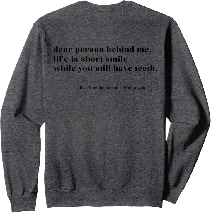 Lieber Mensch hinter mir Sweatshirt