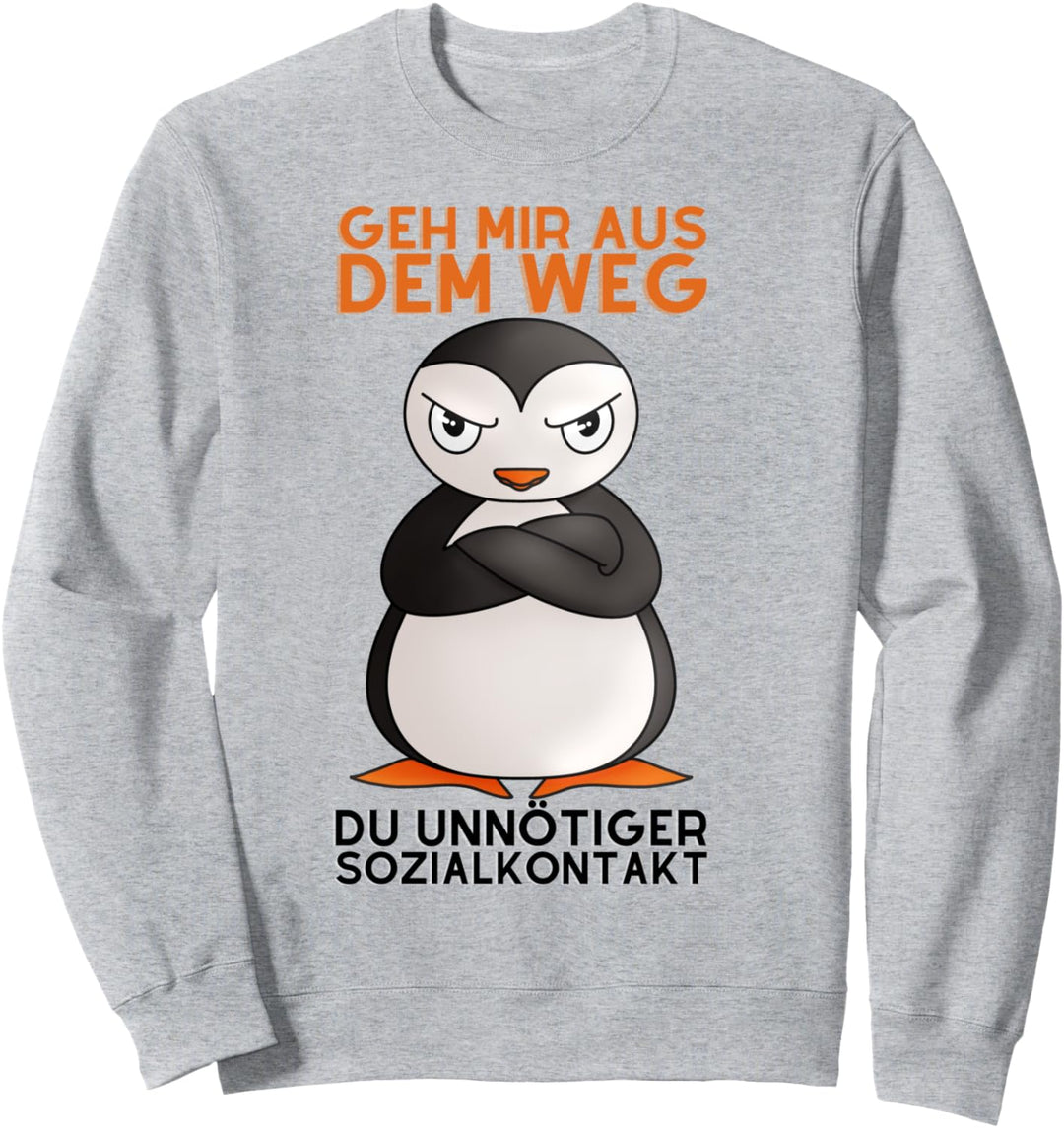 Frech Pinguin Geh Mir Aus Dem Weg Du Unnötiger Sozialkontakt Sweatshirt