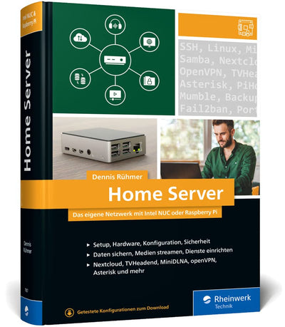 Home Server: Das eigene Netzwerk mit Intel NUC oder Raspberry Pi. Über 800 Seiten Praxiswissen und T