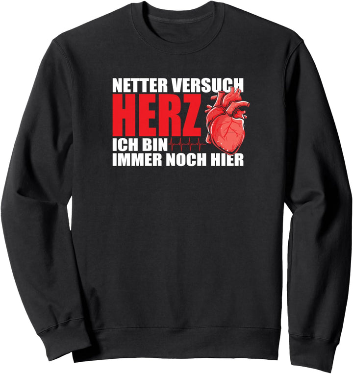 Lustiges Herzinfarkt Genesungsgeschenk - Herzoperation Sweatshirt