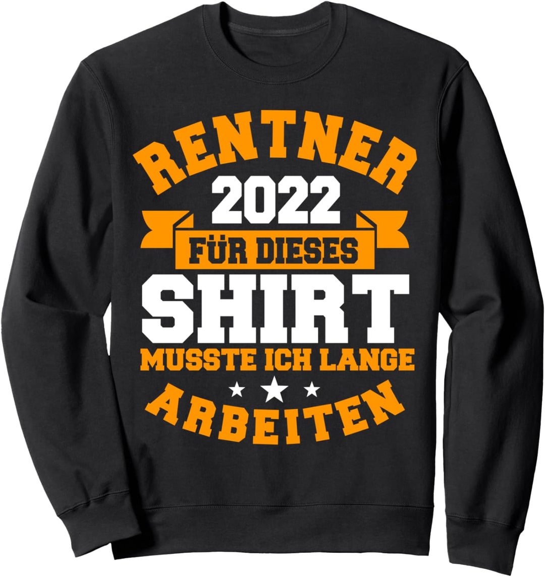 Rente 2022, Lustiges Pension und Ruhestand Motiv, Mann Sweatshirt