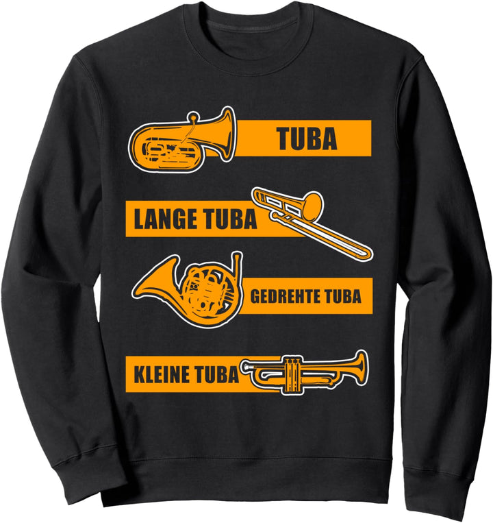 Lustiges Tuba Tubaspieler Tubisten Design Blasorchester Sweatshirt