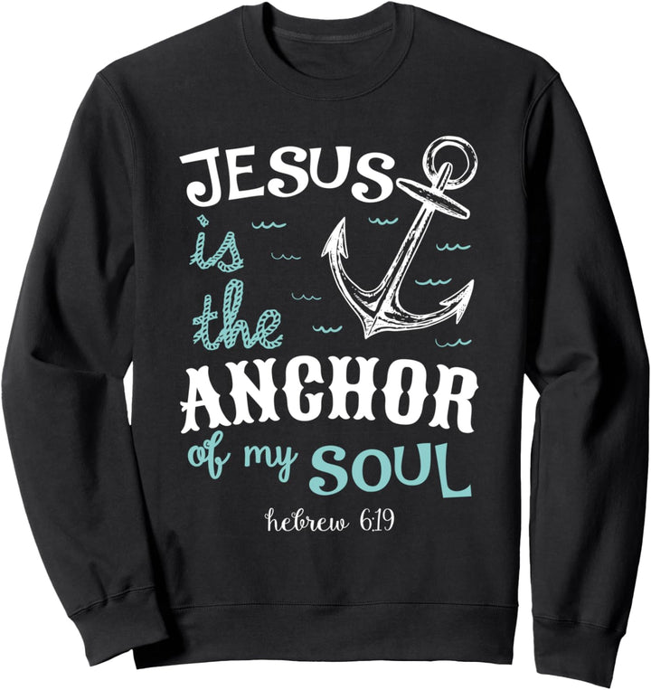 Jesus ist der Anker meiner Seele Sweatshirt