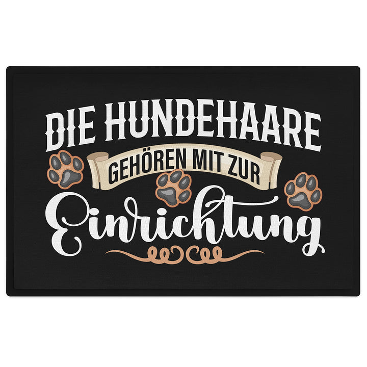 Trendation - Fussmatte mit Spruch Hunde Haare Gehören Zur Einrichtung Hundebesitzer Geschenkidee 60x
