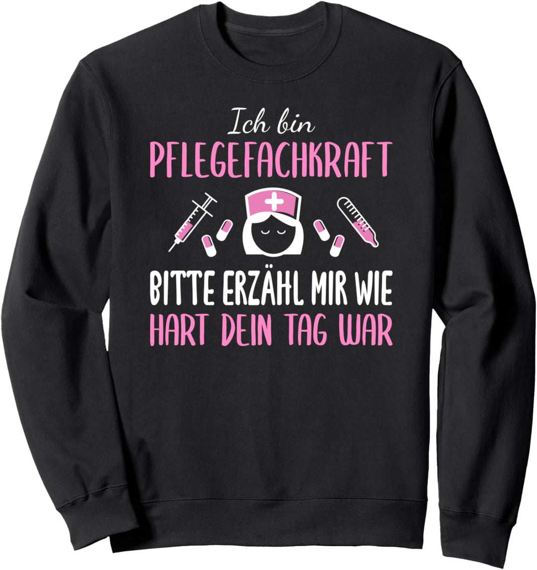 Lustiger Altenpflegerin Spruch Pflegekraft Sweatshirt