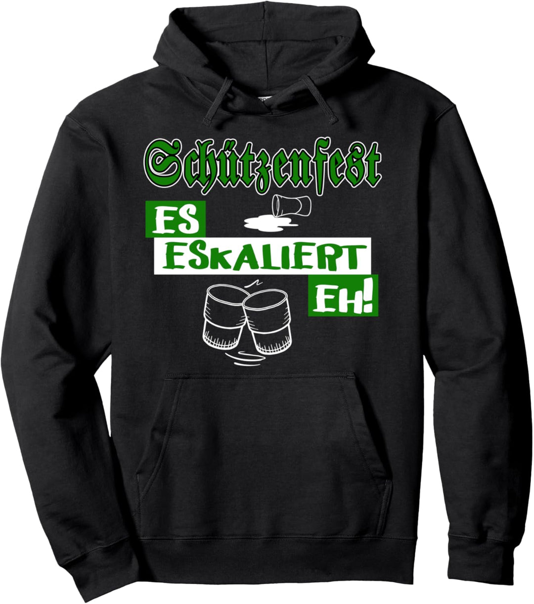 Schützenfest Es eskaliert eh! Pullover Hoodie