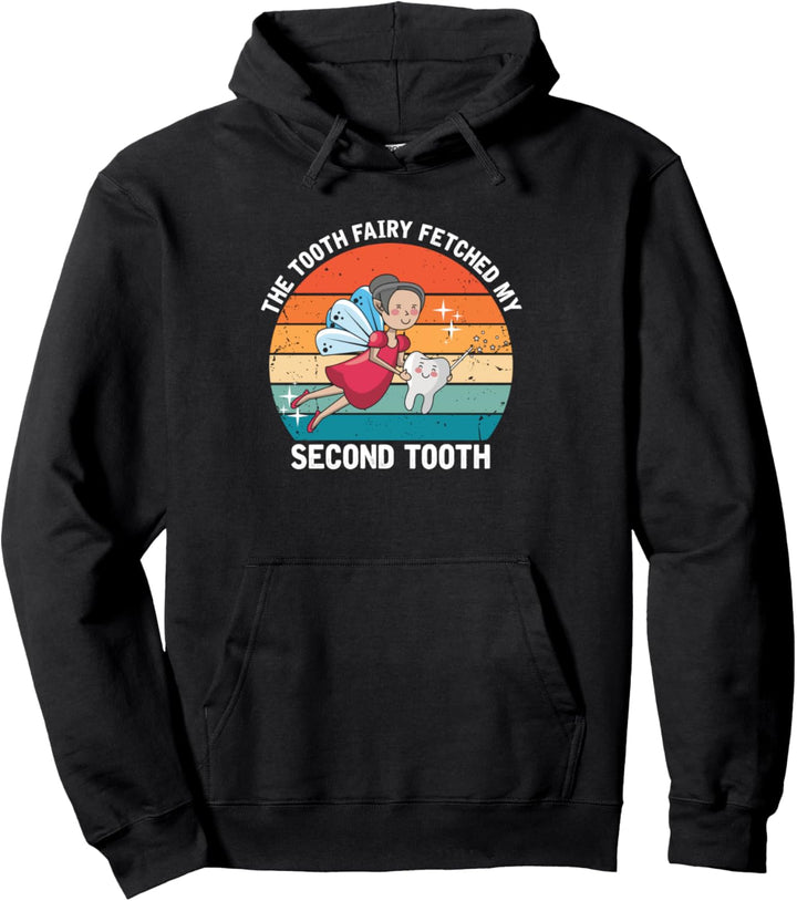 Die Zahnfee hat meine zweiten Zähne geholt Zahnärztin Zahnhy Pullover Hoodie