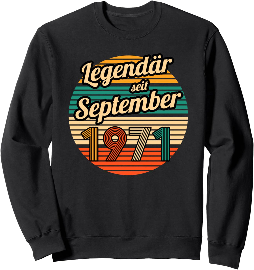 Legendär seit September 1971 50.Geburtstag Mann 50 Jahre Sweatshirt