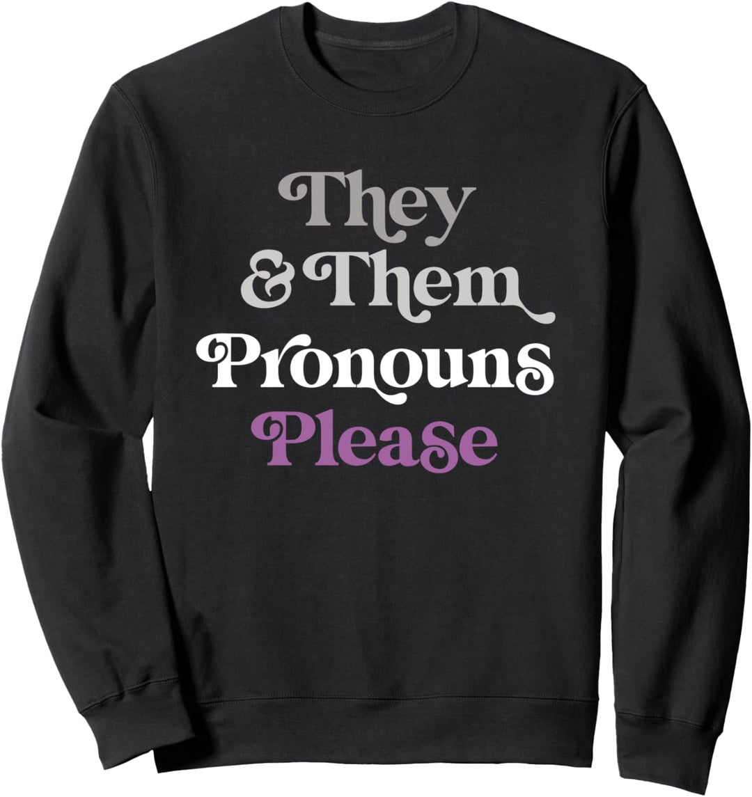 They & Them Pronouns Please Asexual LGBTQIA Ace Pride Flag Sweatshirt