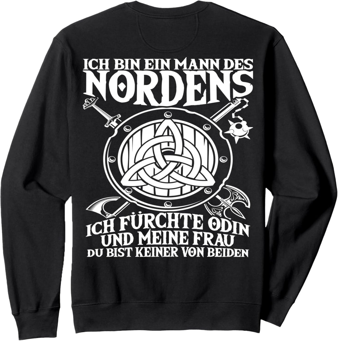 Wikinger Sprüche "Ich Bin Ein Mann Des Nordens" RÜCKENDRUCK Sweatshirt