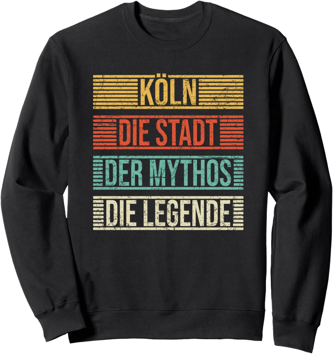 Köln Die Stadt Der Mythos Die Legende Kölner Kölnerin Sweatshirt