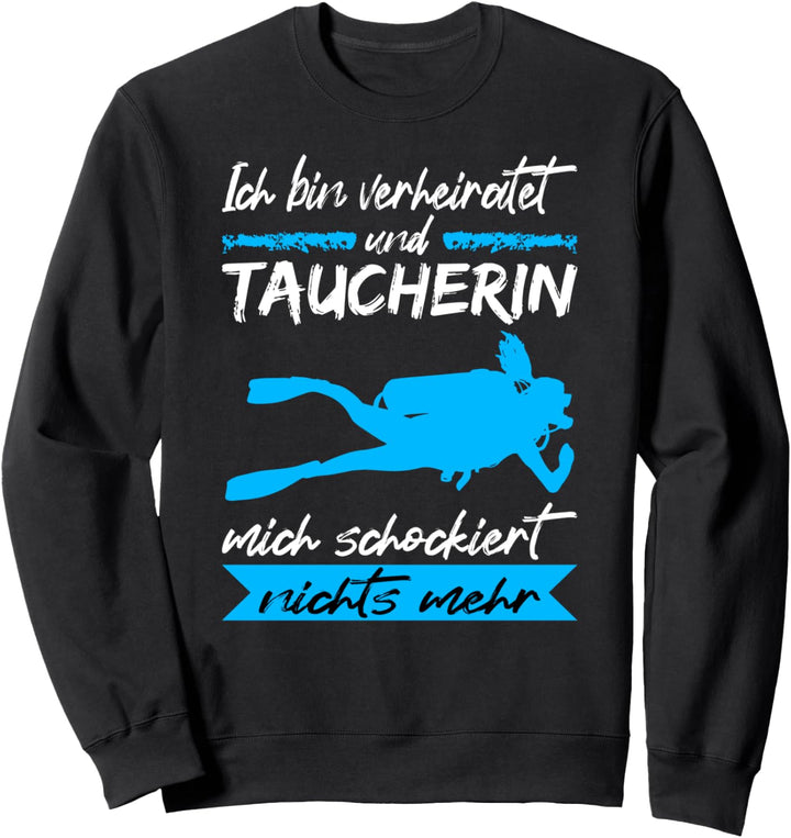 Taucher Ich Bin Verheiratet Unterwasser Scuba Diving Tauchen Sweatshirt