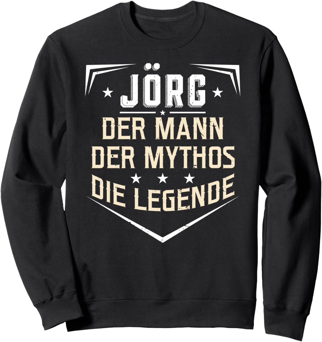Jörg Der Mann Der Mythos Die Legende Vorname Sweatshirt