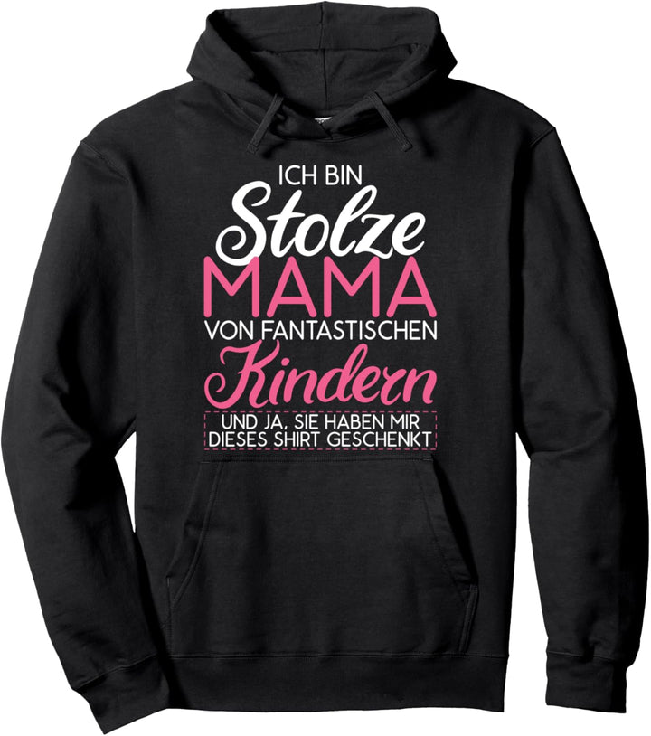 Ich Bin Stolze Mama Von Fantastischen Kindern Pullover Hoodie