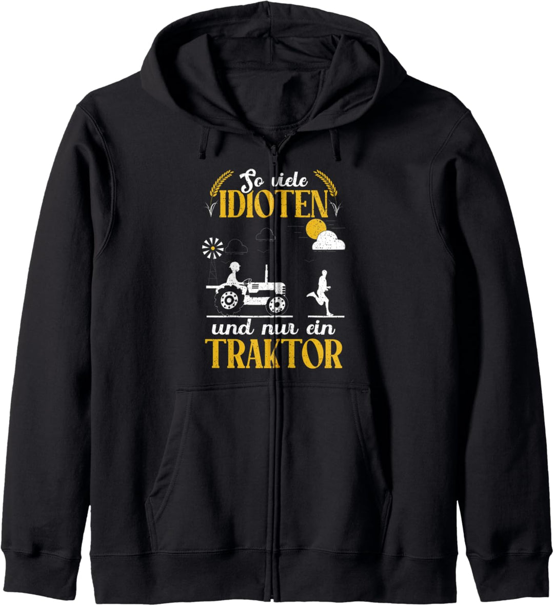 So viele Idioten und nur ein Traktor Trecker Biobauer Kapuzenjacke