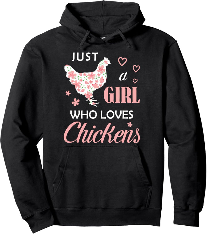 Nur ein Mädchen, das Hühner Huhn Blumen Farm Farmer liebt Pullover Hoodie