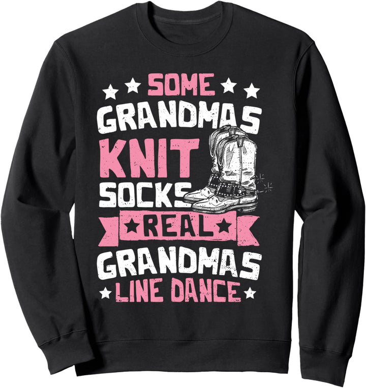 Oma: Some Grandmas Knit Socks Real Grandm - Tanzen Sweatshirt