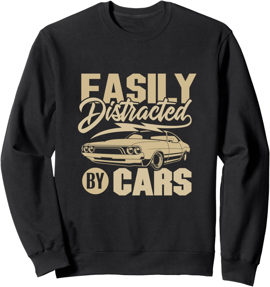 Funny easily distracted by cars Fathers day Sweatshirt