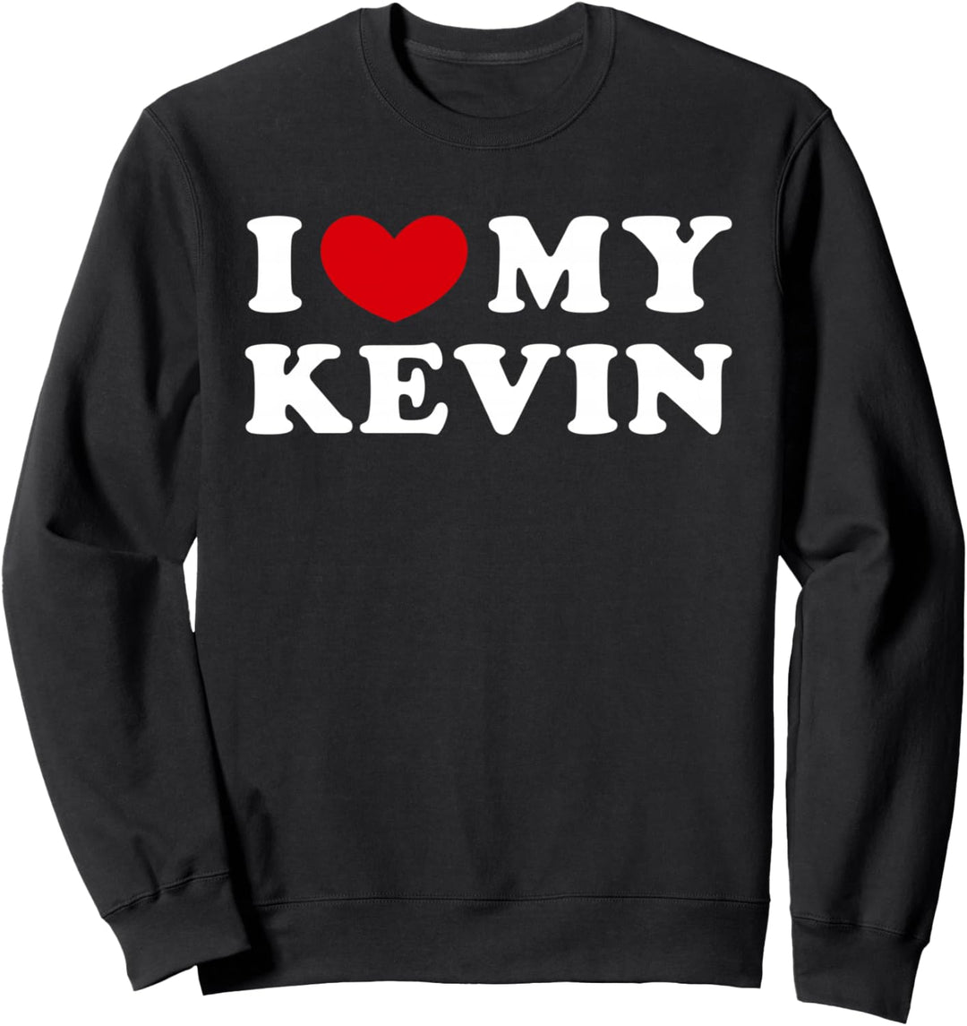 I Love My Kevin, Ich Liebe Meinen Kevin Sweatshirt