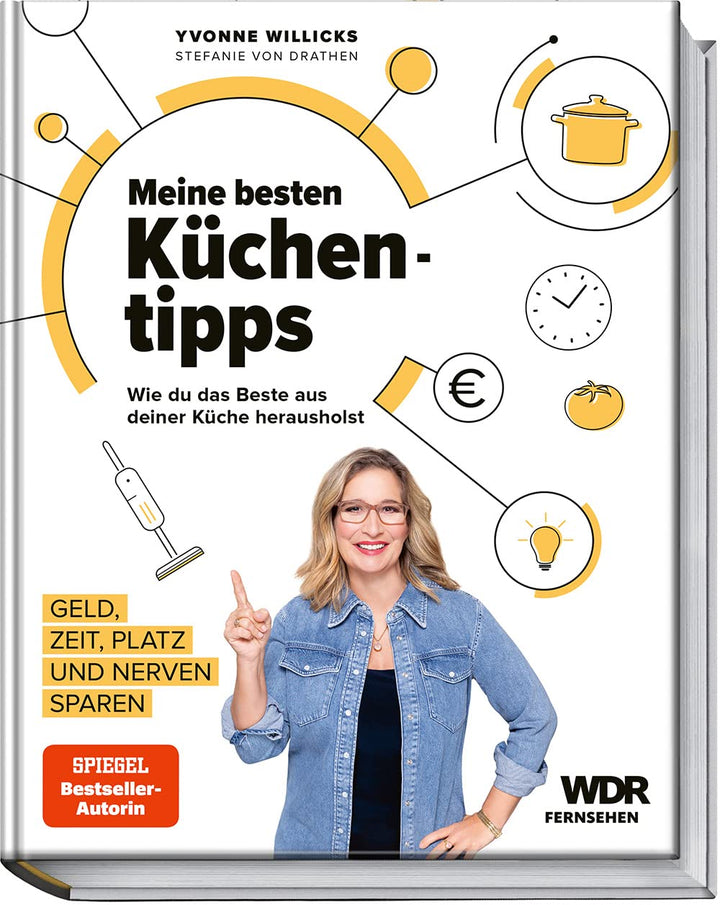 Meine besten Küchentipps: Wie du das Beste aus deiner Küche herausholst – Geld, Zeit, Platz und Nerv