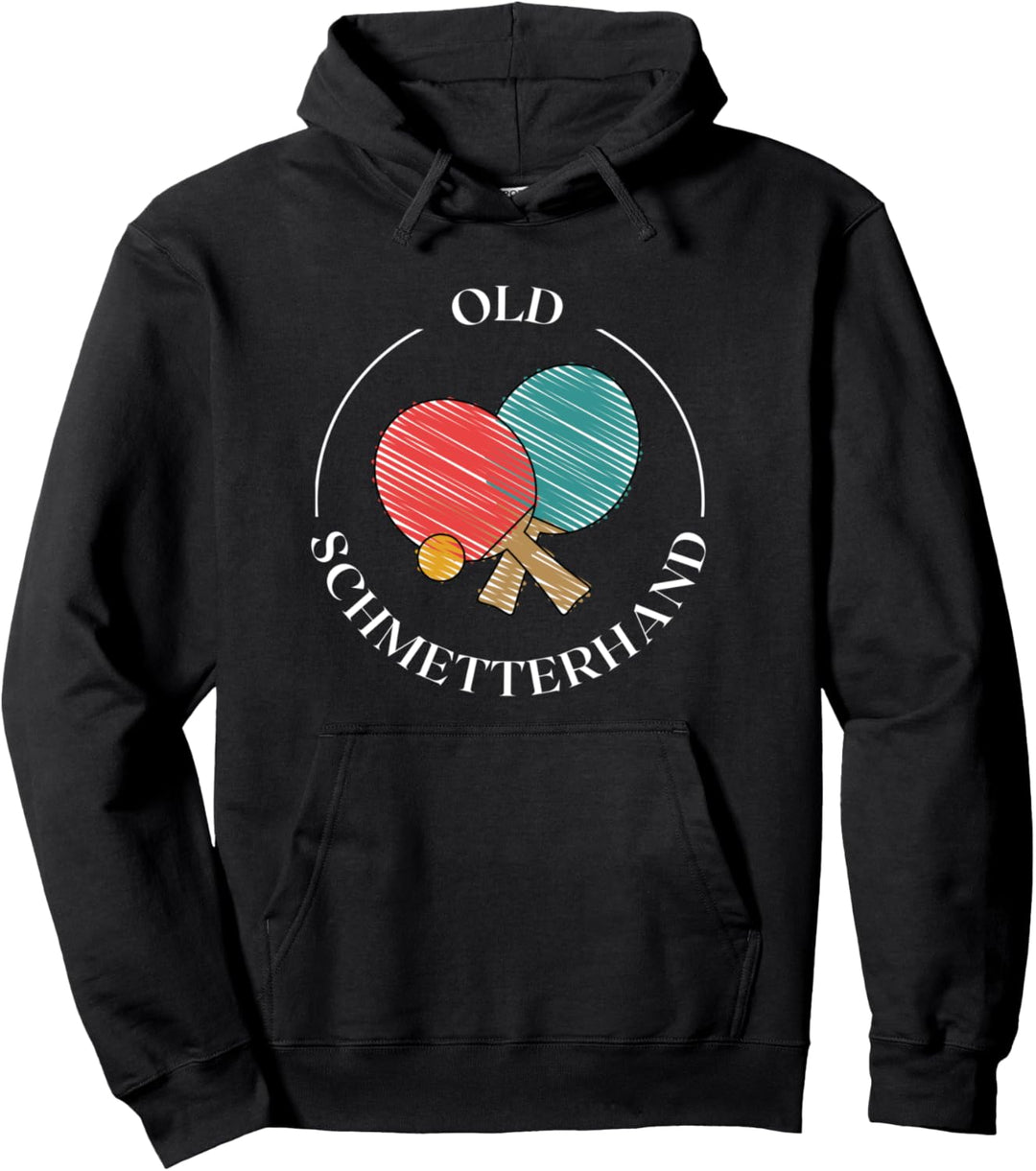Old Schmetterhand Tischtennis Geschenk Tischtennisspieler Pullover Hoodie