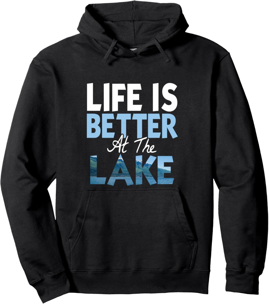 Life is better at the lake T Shirt Fishing Boating Pullover Hoodie