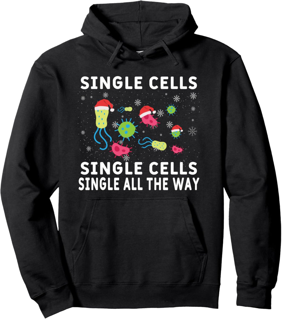 Single Cells Single Cell All The Way Science Biology Pullover Hoodie