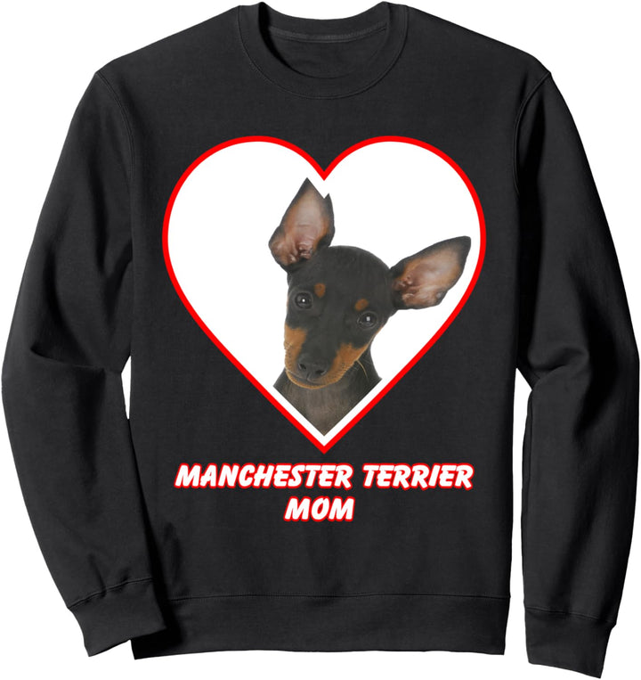 Manchester Terrier Dog Mom Sweatshirt