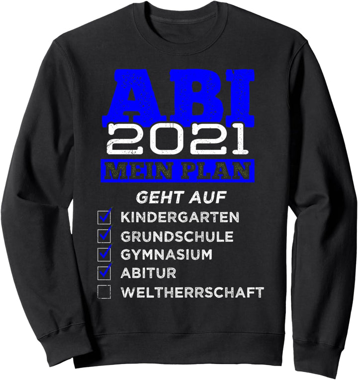 Abitur Geschenk 2021 WELTHERRSCHAFT Matura Sweatshirt
