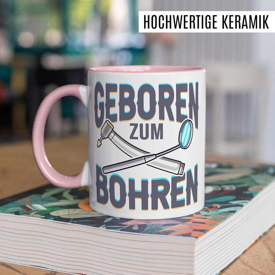 Zahnarzt Tasse mit Spruch – Geschenk geboren zum bohren – Kaffeetasse 330ml aus Keramik – Dentist Ar